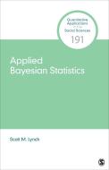 Applied Bayesian Statistics di Scott M. Lynch edito da SAGE Publications Inc