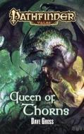 Pathfinder Tales: Queen Of Thorns di Dave Gross edito da Paizo Publishing, Llc