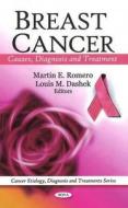 Breast Cancer di Martin E. Romero edito da Nova Science Publishers Inc