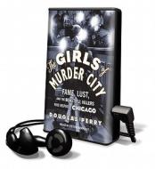 The Girls of Murder City di Douglas Perry edito da Tantor Audio Pa