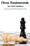 Chess Fundamentals di Jose Raul Capablanca edito da WILDER PUBN