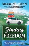 Finding Freedom di Sharon L. Dean edito da ENCIRCLE PUBN LLC