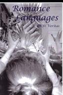 Romance Languages: the Oddest Odyssey (Vol. 3 of a trilogy, Shakespeare AI) di M. D. Veritas edito da LYN GENET PR