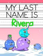 My Last Name Is Rivera: Personalized Primary Name Tracing Workbook for Kids Learning How to Write Their Last Name, Pract di Big Red Button edito da INDEPENDENTLY PUBLISHED