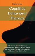 Cognitive Behavioral Therapy di Daniel Green edito da Daniel Green