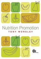 Nutrition Promotion di Tony Worsley edito da CABI