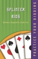 Practice Your Bidding: Splinter Bids di Barbara Seagram, Linda Lee edito da MASTER POINT PR