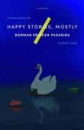 HAPPY STORIES MOSTLY di Norman Erikson Pasaribu edito da INPRESS