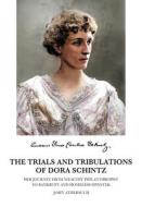 The Trials and Tribulations of Dora Schintz di John Athersuch edito da Peacock Press