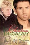 The Christmas Throwaway di R. J. Scott edito da Silver Publishing