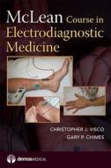 McLean Course in Electrodiagnostic Medicine di Christopher J. Visco edito da Demos Medical Publishing