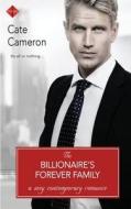 The Billionaire's Forever Family di Cate Cameron edito da Createspace Independent Publishing Platform