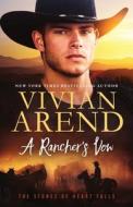 A Rancher's Vow di Vivian Arend edito da LIGHTNING SOURCE INC
