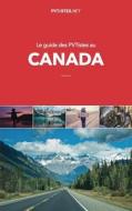 Le Guide Des Pvtistes Au Canada di Isabelle Sentana, Julie Meunier edito da Books On Demand