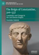 The Reign of Constantine, 306¿337 di Stanislav Dole¿al edito da Springer International Publishing