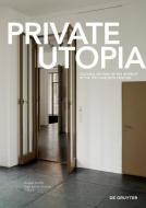 Private Utopia edito da Gruyter, Walter de GmbH