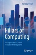 Pillars of Computing di Gerard O Regan edito da Springer-Verlag GmbH