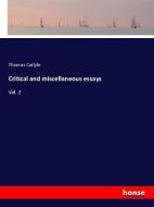 Critical and miscellaneous essays di Thomas Carlyle edito da hansebooks