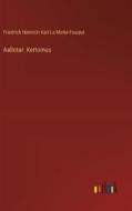 Aallotar: Kertomus di Friedrich Heinrich Karl La Motte-Fouqué edito da Outlook Verlag