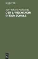 Der Sprechchor in der Schule di Hans Belstler, Paula Stolz edito da De Gruyter Oldenbourg
