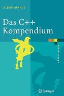 Das C++ Kompendium: STL, Objektfabriken, Exceptions di Gilbert Brands edito da Springer