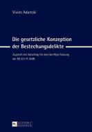 Die gesetzliche Konzeption der Bestechungsdelikte di Vivien Adamski edito da Lang, Peter GmbH