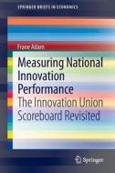 Measuring National Innovation Performance di Frane Adam edito da Springer Berlin Heidelberg