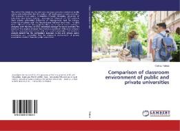 Comparison of classroom environment of public and private universities di Gulnaz Fatima edito da LAP Lambert Academic Publishing