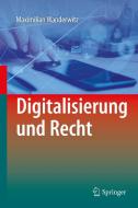 Digitalisierung und Recht di Maximilian Wanderwitz edito da Springer-Verlag GmbH