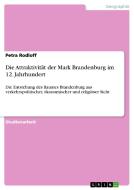 Die Attraktivit T Der Mark Brandenburg Im 12. Jahrhundert di Petra Rodloff edito da Grin Publishing