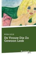 De Vrouw Die Zo Gewoon Leek di Rosa Lelie edito da Novum Publishing Gmbh
