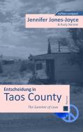 Entscheidung in Taos County di Rudy Namtel, Jennifer Jones-Joyce edito da Books on Demand