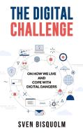 The Digital Challenge di Sven Bisquolm edito da Books on Demand