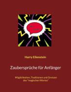 Zaubersprüche für Anfänger di Harry Eilenstein edito da Books on Demand
