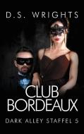 Club Bordeaux di D. S. Wrights edito da Books on Demand
