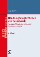 Handlungsmöglichkeiten des Betriebsrates di Ingo Hamm edito da Bund-Verlag GmbH