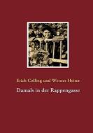 Damals in der Rappengasse di Erich Colling, Werner Heiter edito da Books on Demand