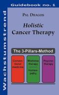 Holistic Cancer Therapy di Pal Dragos edito da Bod