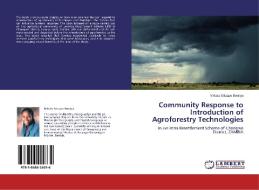 Community Response to Introduction of Agroforestry Technologies di Mikala Sikaaze Bwalya edito da LAP Lambert Academic Publishing