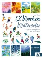 52 Wochen Watercolor di Lou Ripoll edito da Christophorus Verlag