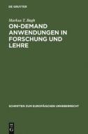 On-demand Anwendungen in Forschung und Lehre di Markus T. Bagh edito da De Gruyter
