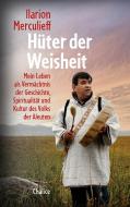 Hüter der Weisheit di Ilarion Merculieff edito da Chalice Verlag