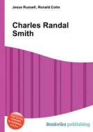 Charles Randal Smith edito da Book On Demand Ltd.
