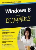 Windows 8 Para Dummies = Windows 8 for Dummies di Andy Rathbone edito da Planeta