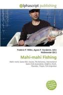 Mahi-mahi Fishing edito da Vdm Publishing House