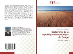 Diplomatie de la république démocratique du Congo di Cosman Phoba Di M'panzu edito da Éditions universitaires européennes