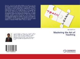 Mastering the Art of Teaching di Jayandran Mohan edito da LAP Lambert Academic Publishing