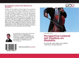 Perspectiva Laboral del Chelista en Medellín di Osiris Lobo García edito da EAE
