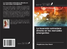 La inversión extranjera directa en los mercados emergentes di Magdalena Lisa Manzl edito da Ediciones Nuestro Conocimiento