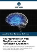 Neuroprotektion von Pioglitazon bei der Parkinson-Krankheit di Janaina Kohl Barbiero de Souza edito da Verlag Unser Wissen